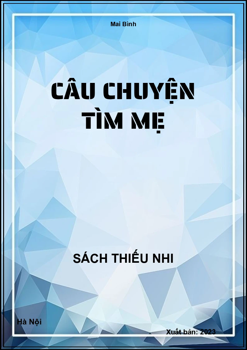Câu chuyện tìm mẹ