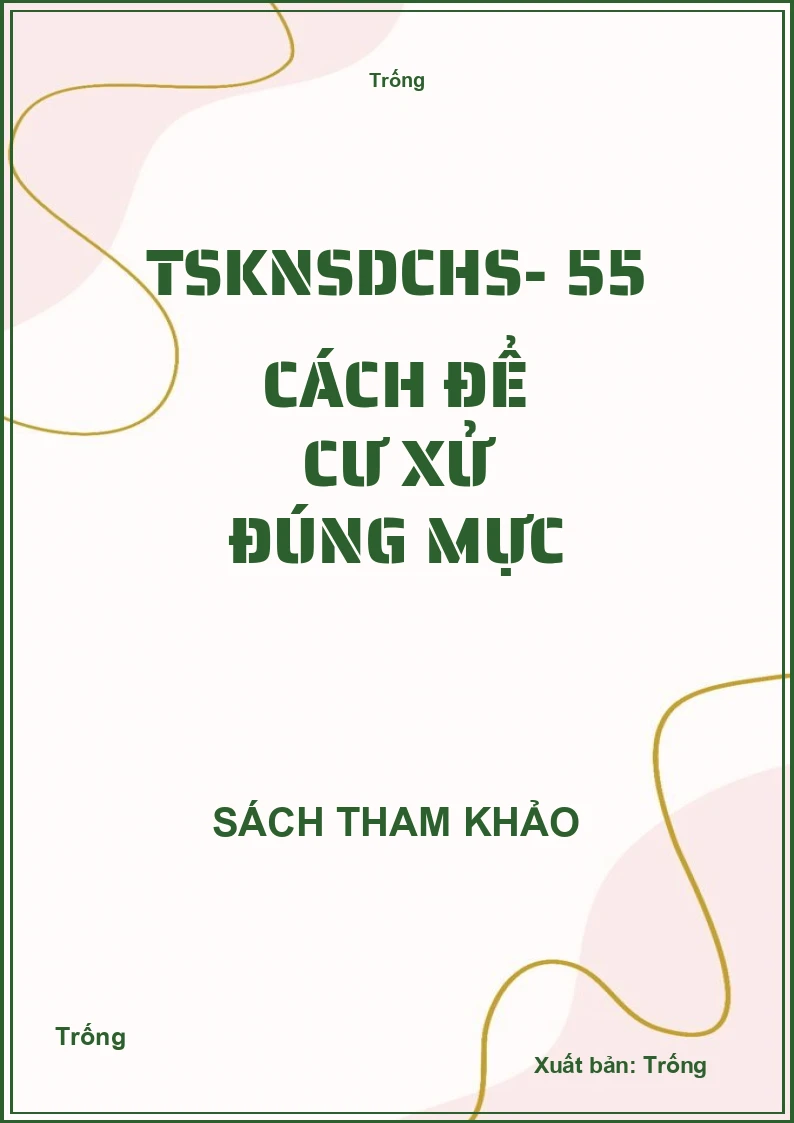TSKNSDCHS- 55 cách để cư xử đúng mực