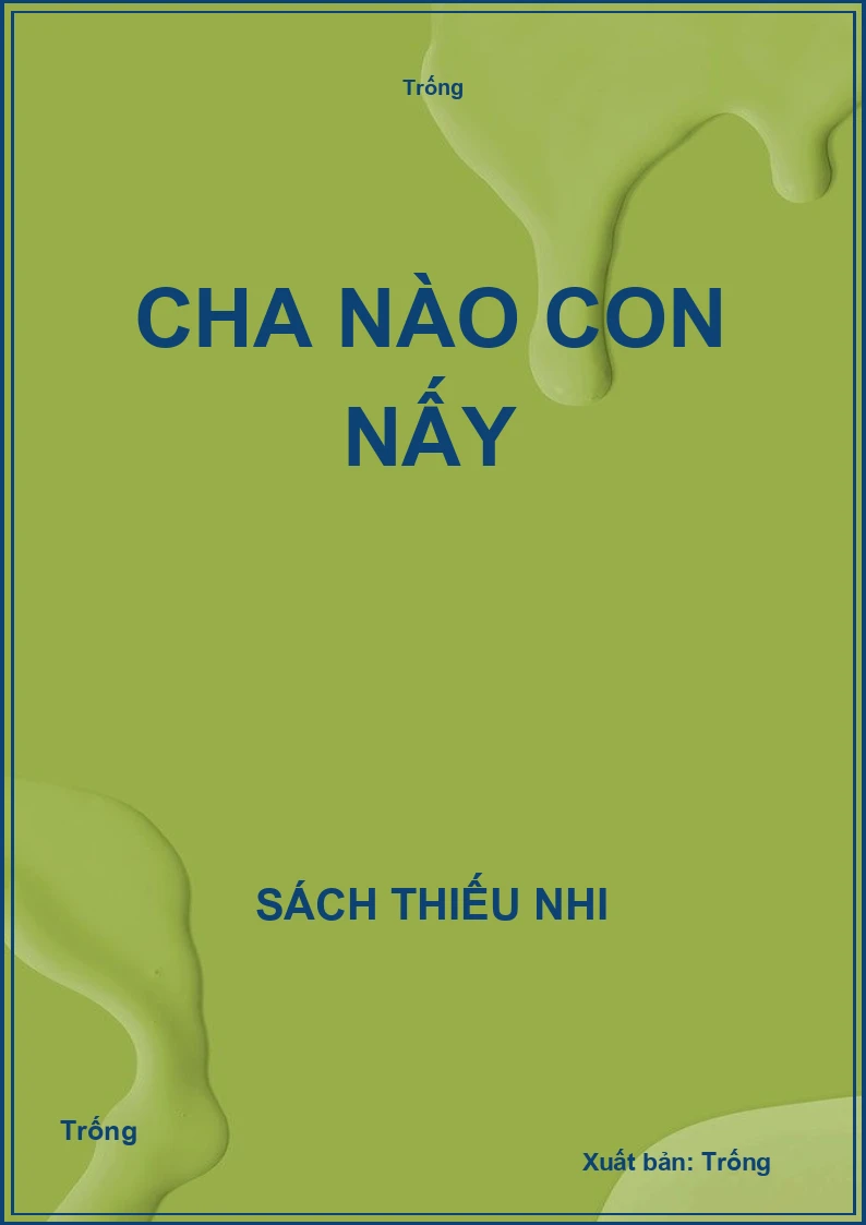 Cha nào con nấy
