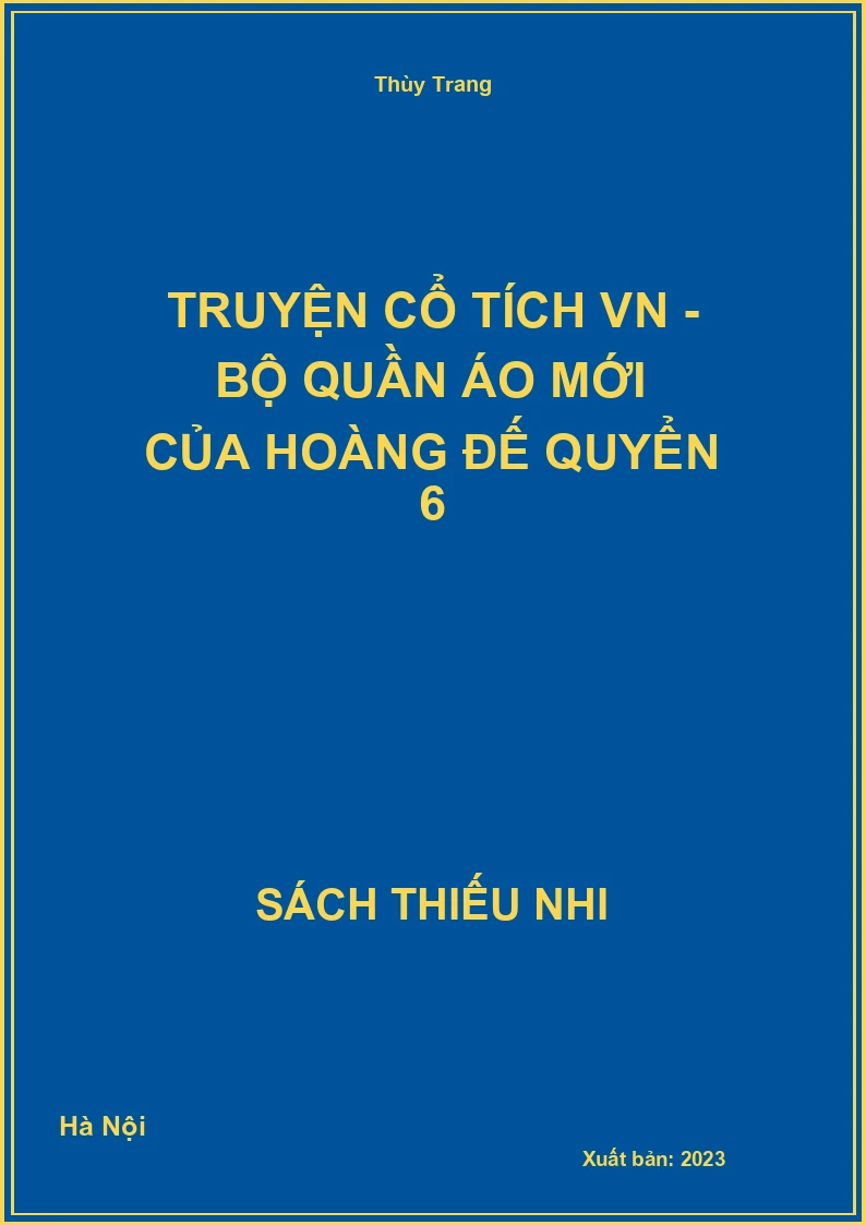 Truyện cổ tích VN - Bộ quần áo mới của Hoàng đế quyển 6