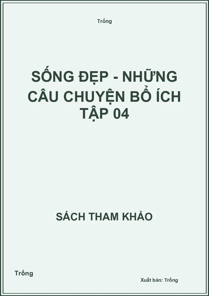 Sống đẹp - Những câu chuyện bổ ích tập 04