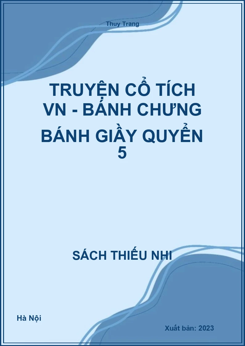 Truyện cổ tích VN - Bánh chưng bánh giầy quyển 5