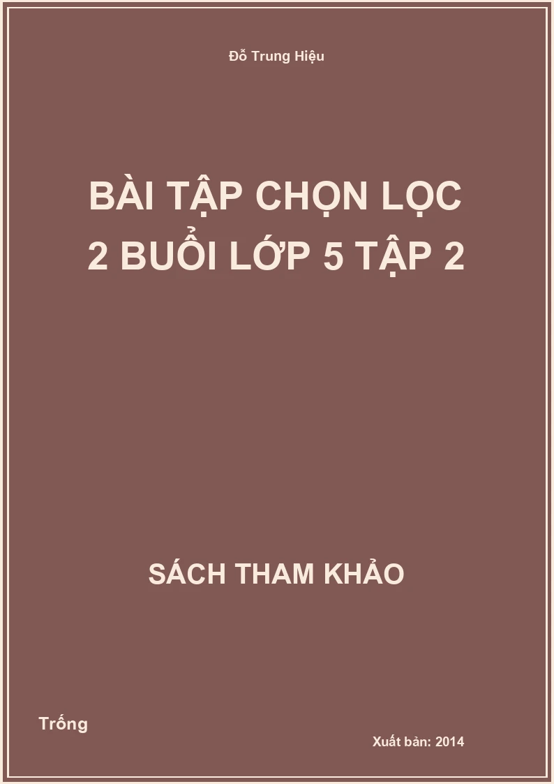 Bài tập chọn lọc 2 buổi lớp 5 tập 2