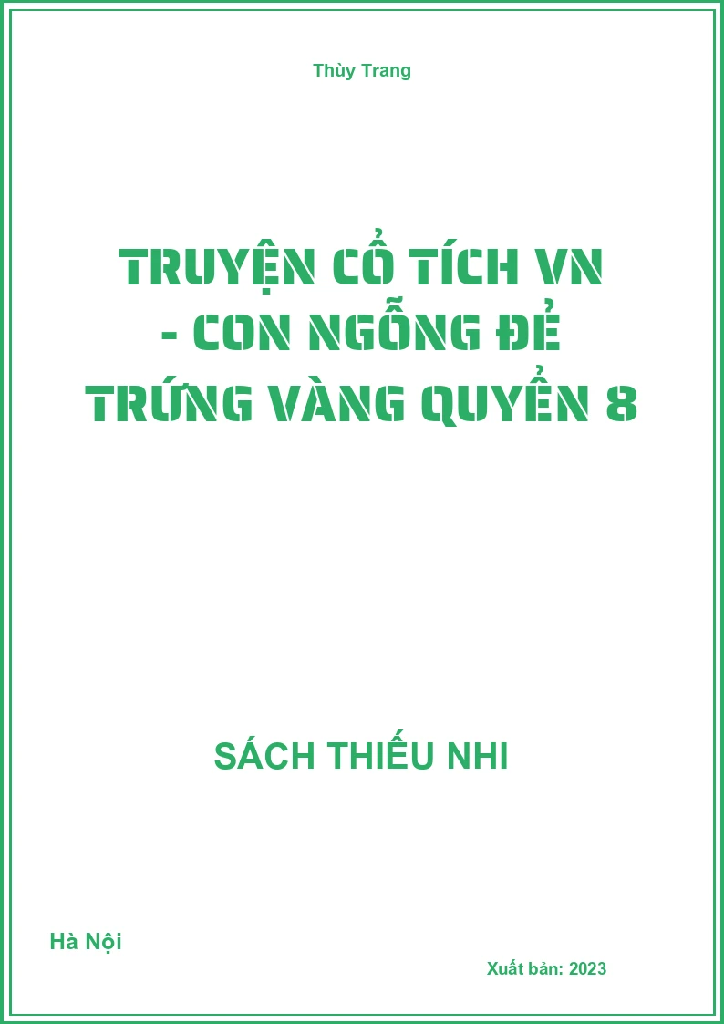 Truyện cổ tích VN - Con ngỗng đẻ trứng vàng quyển 8