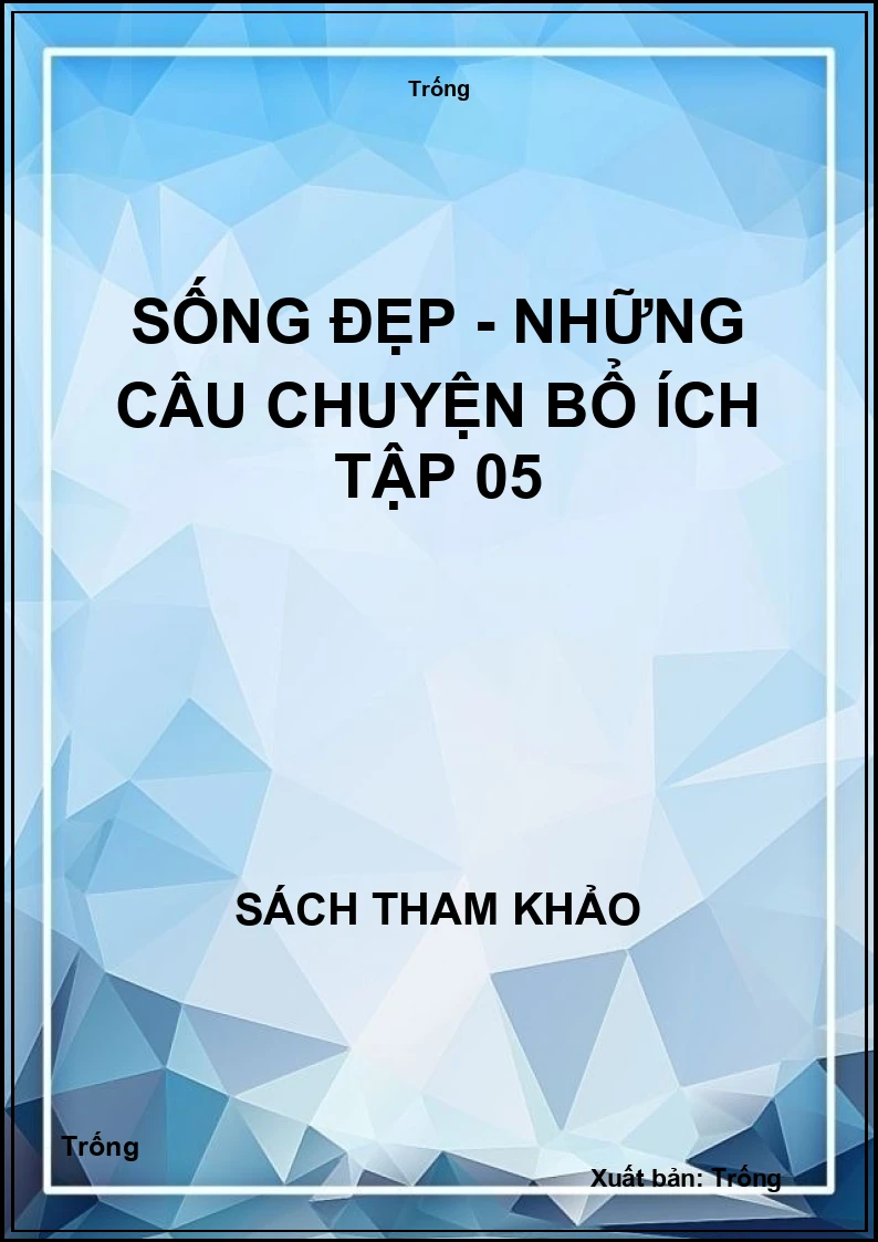 Sống đẹp - Những câu chuyện bổ ích tập 05