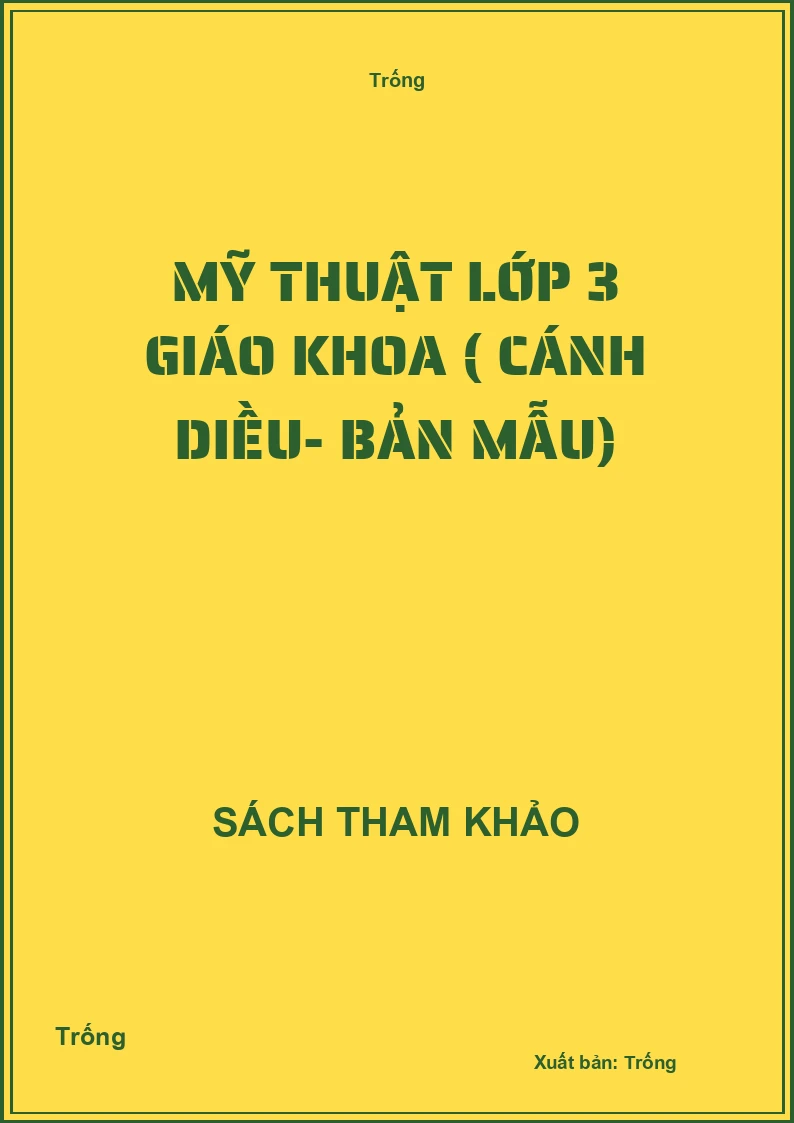 Mỹ thuật lớp 3 giáo khoa ( cánh diều- bản mẫu)