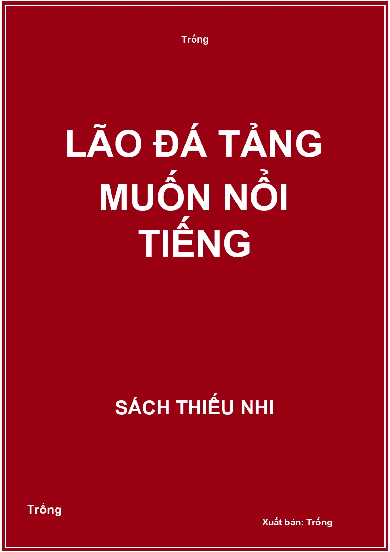 Lão đá tảng muốn nổi tiếng