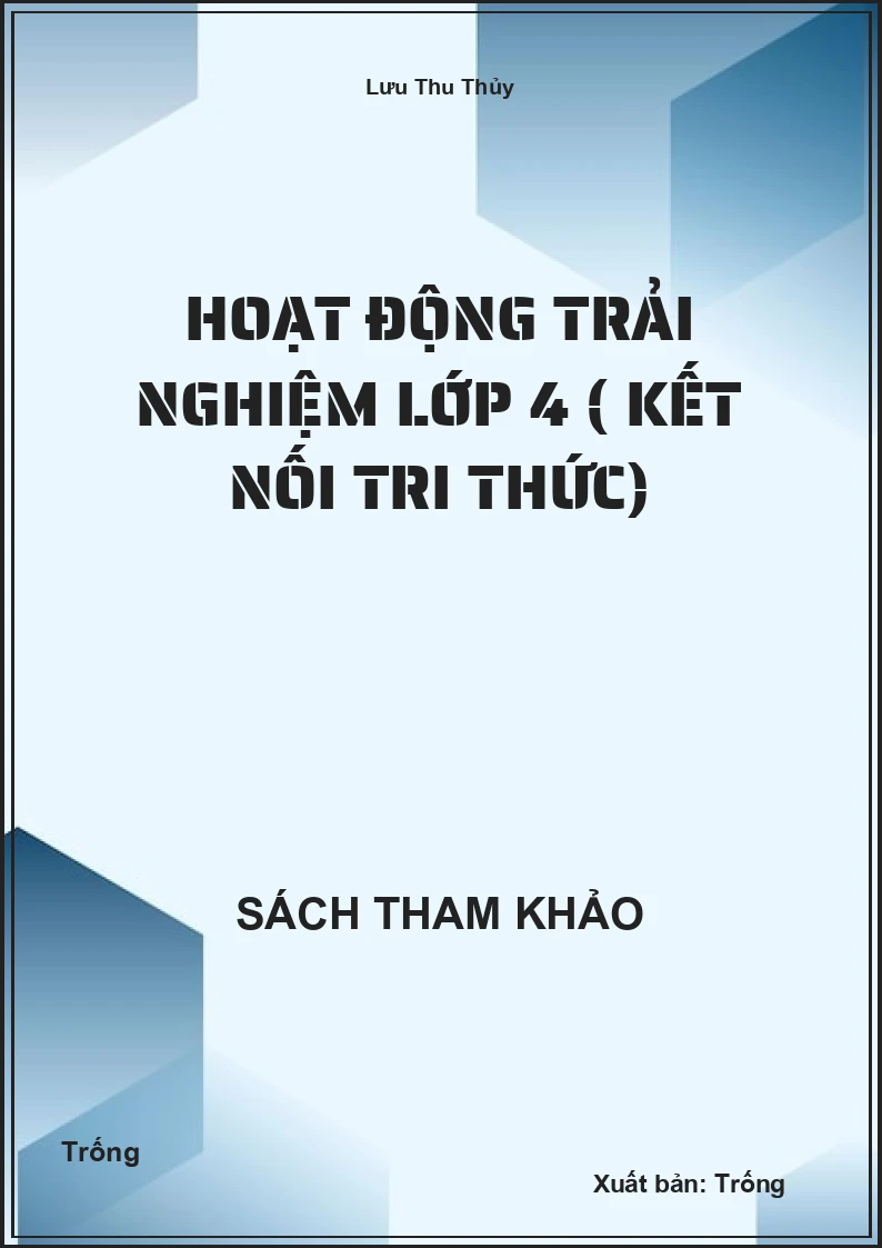 Hoạt động trải nghiệm lớp 4 ( kết nối tri thức)