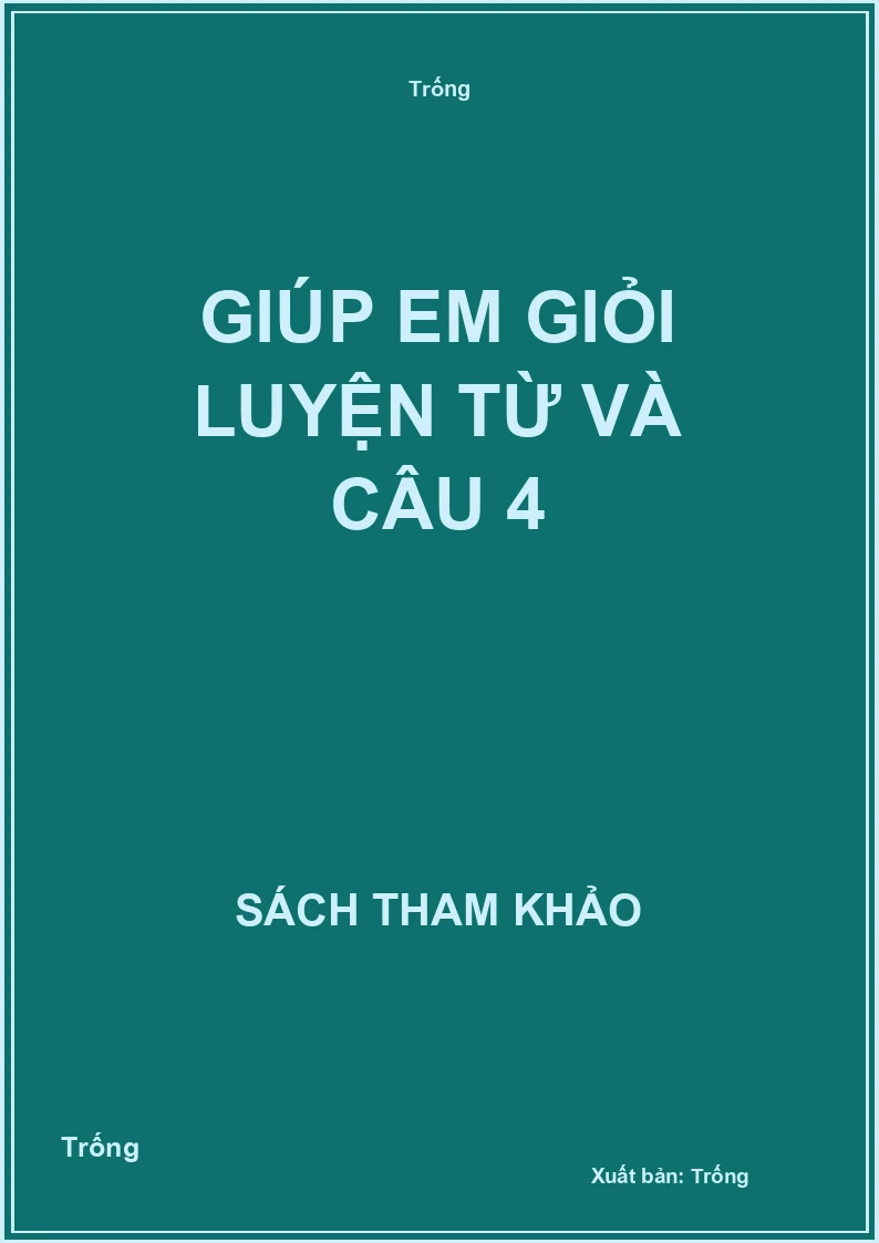 Giúp em giỏi luyện từ và câu 4