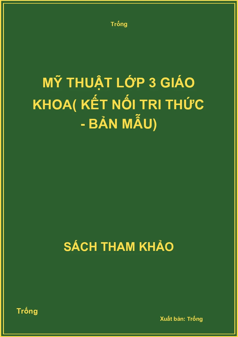 Mỹ thuật lớp 3 giáo khoa( kết nối tri thức - bản mẫu)