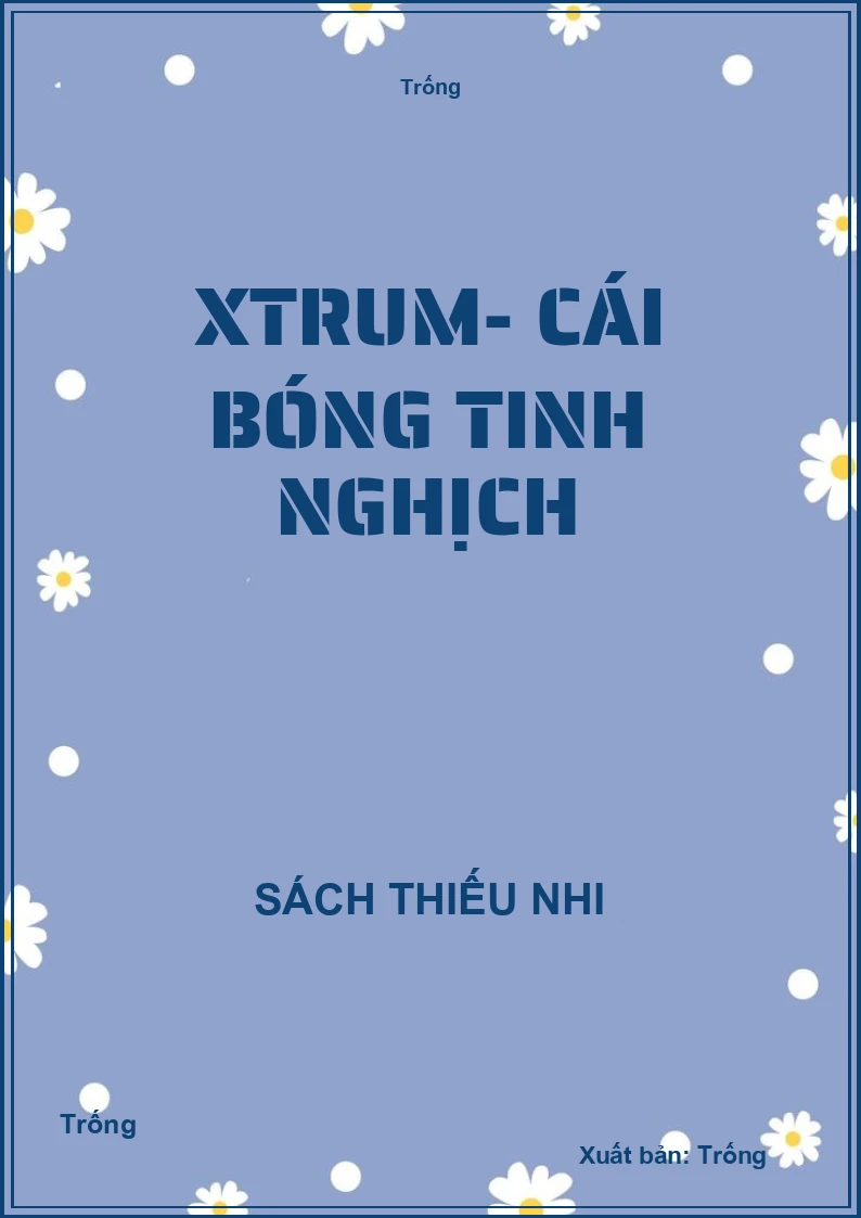 XTRum- Cái bóng tinh nghịch