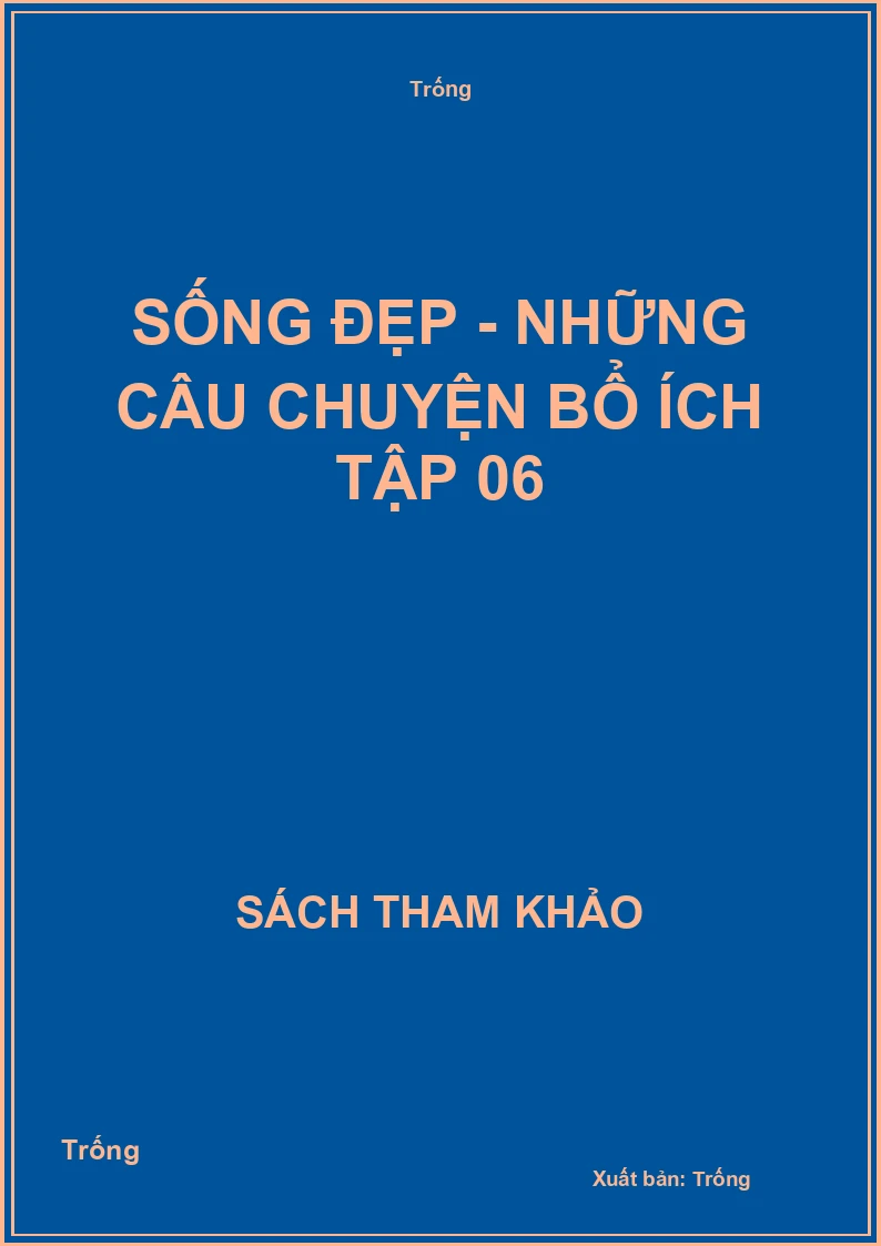 Sống đẹp - Những câu chuyện bổ ích tập 06