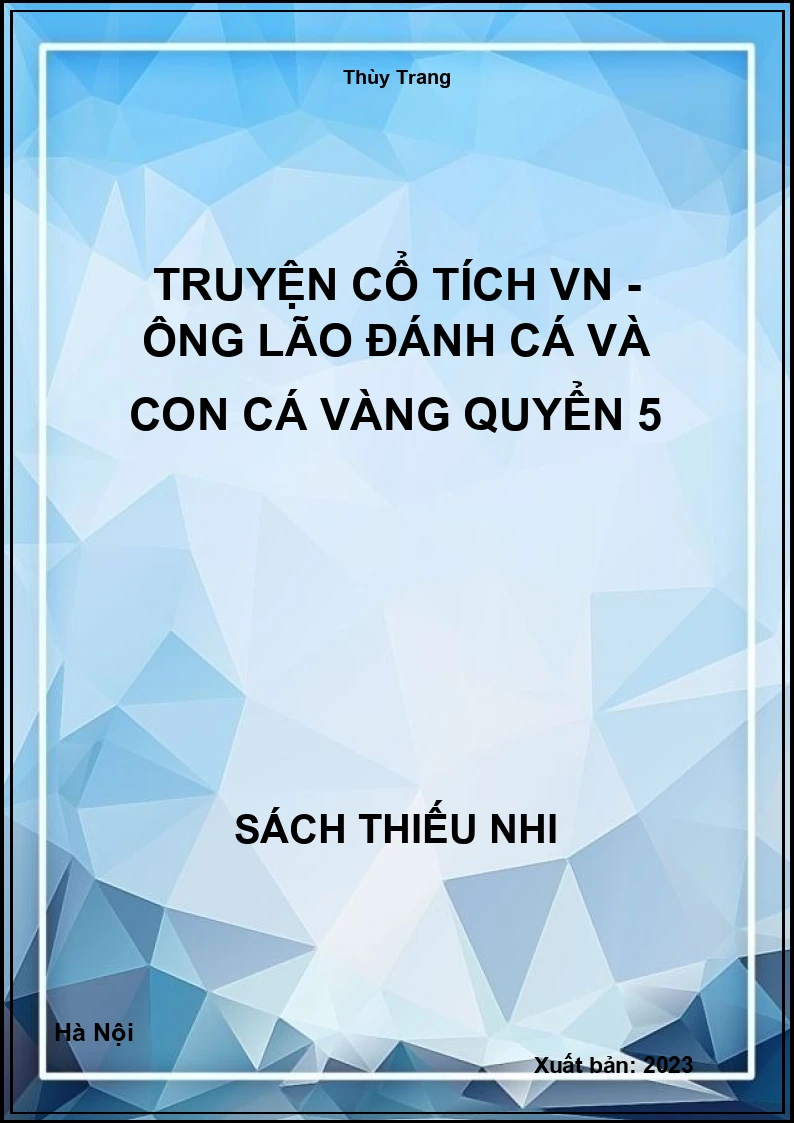 Truyện cổ tích VN - Ông lão đánh cá và con cá vàng quyển 5