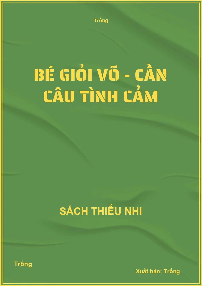Bé giỏi võ - Cần câu tình cảm