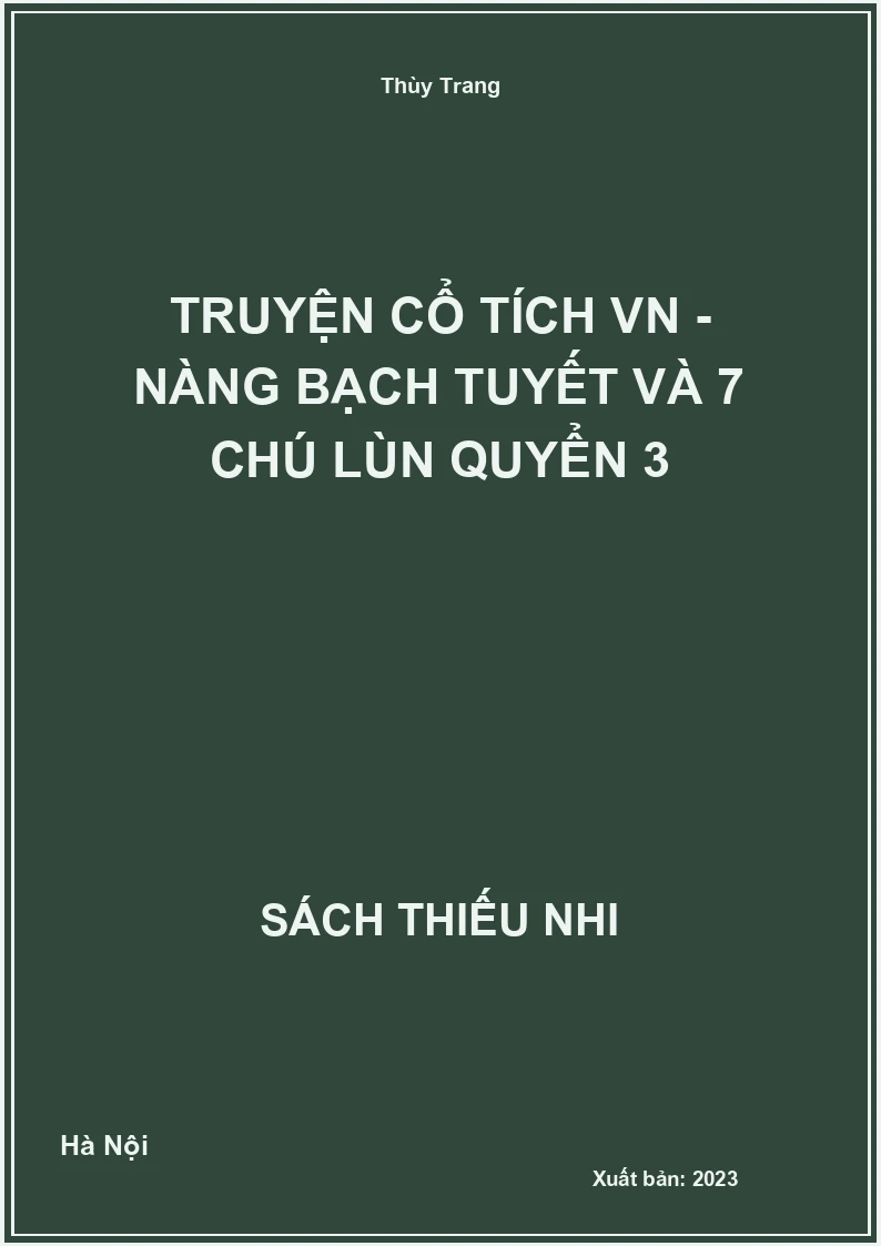 Truyện cổ tích VN - Nàng Bạch Tuyết và 7 chú lùn quyển 3