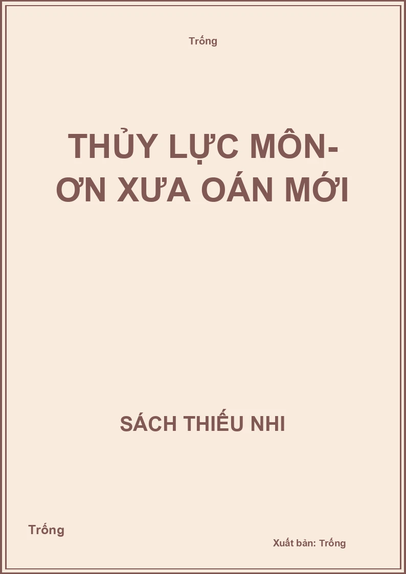 Thủy lực môn- Ơn xưa oán mới