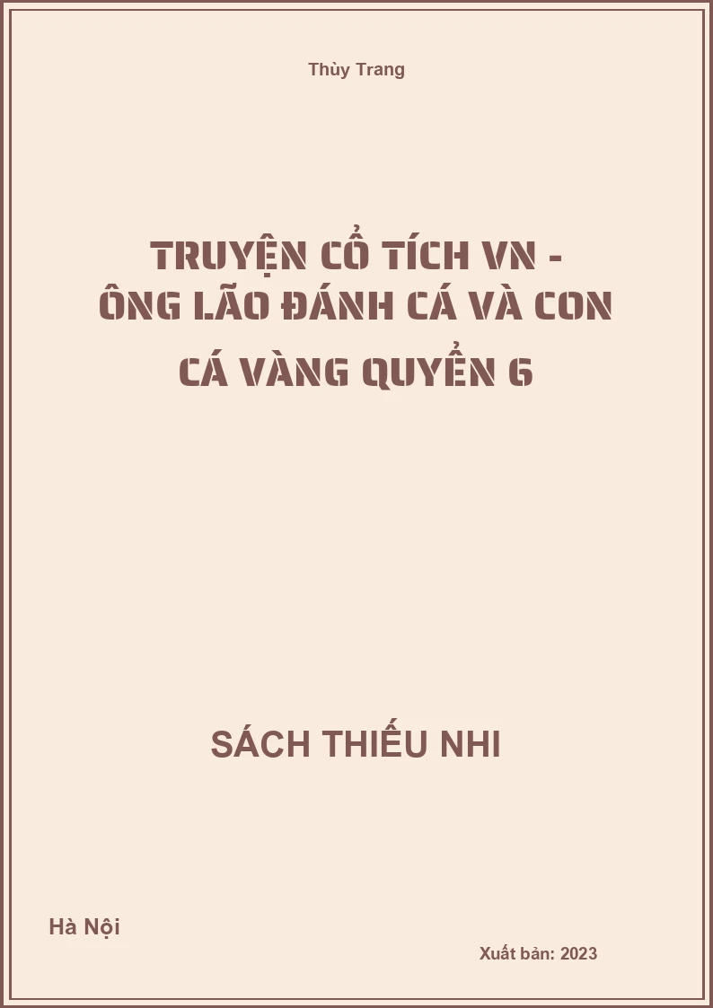 Truyện cổ tích VN - Ông lão đánh cá và con cá vàng quyển 6