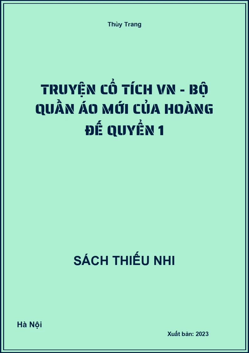 Truyện cổ tích VN - Bộ quần áo mới của Hoàng đế quyển 1