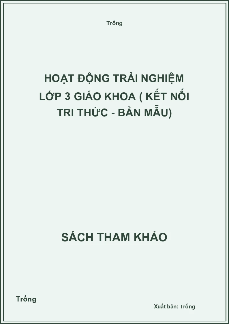 Hoạt động trải nghiệm lớp 3 giáo khoa ( kết nối tri thức - bản mẫu)