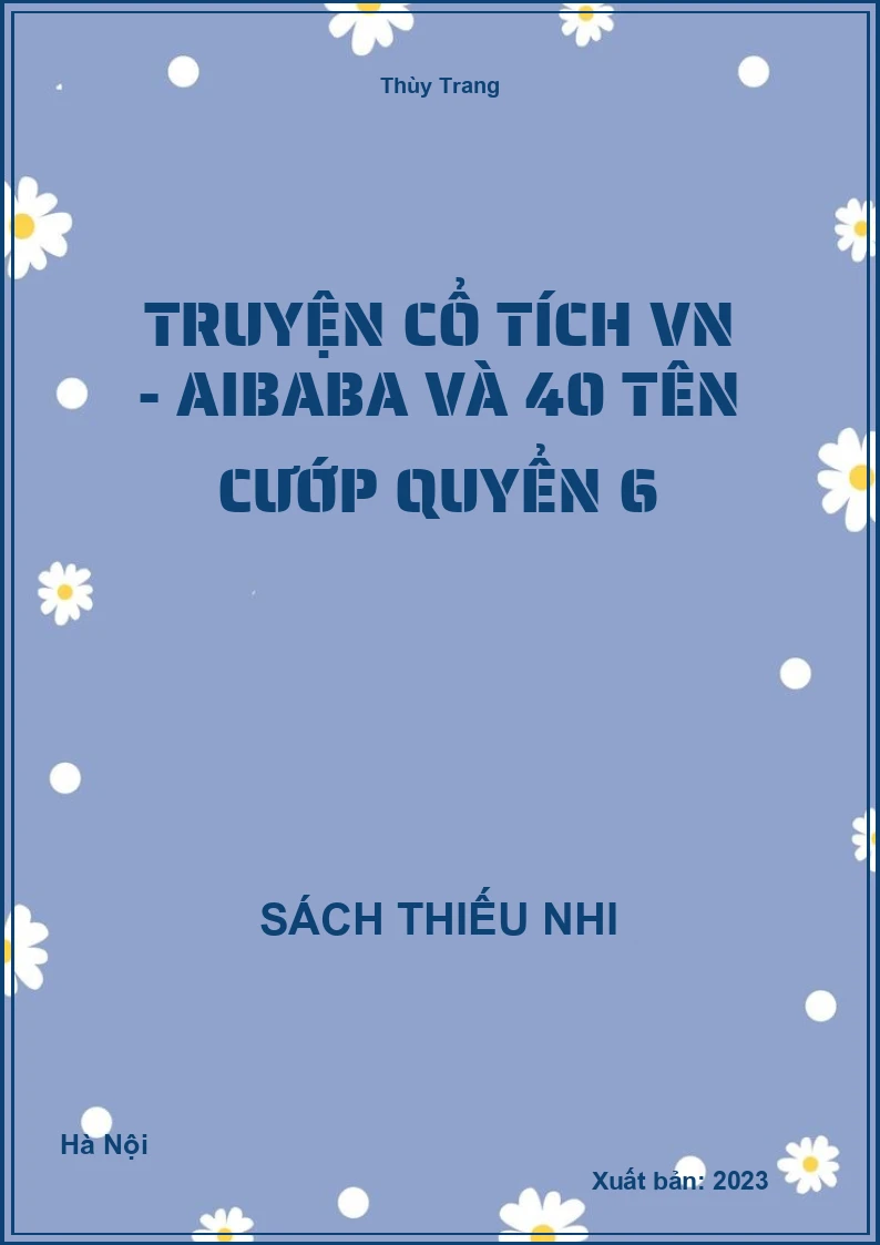 Truyện cổ tích VN - Aibaba và 40 tên cướp quyển 6