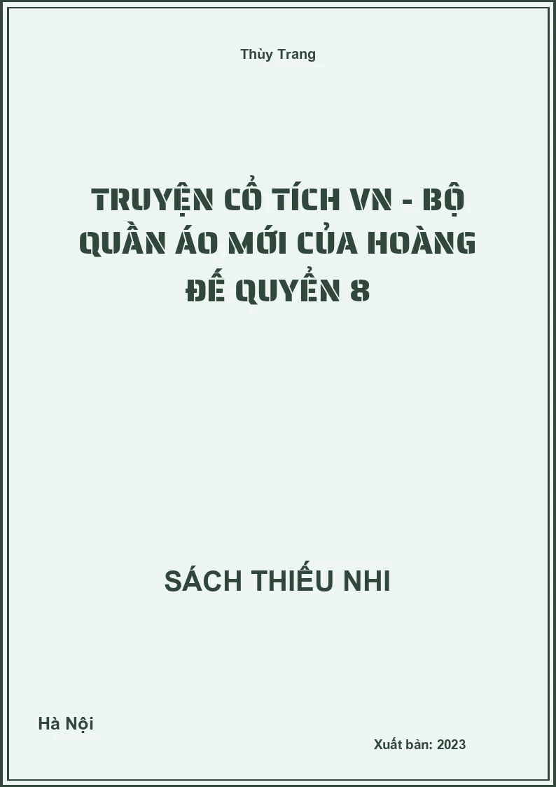 Truyện cổ tích VN - Bộ quần áo mới của Hoàng đế quyển 8