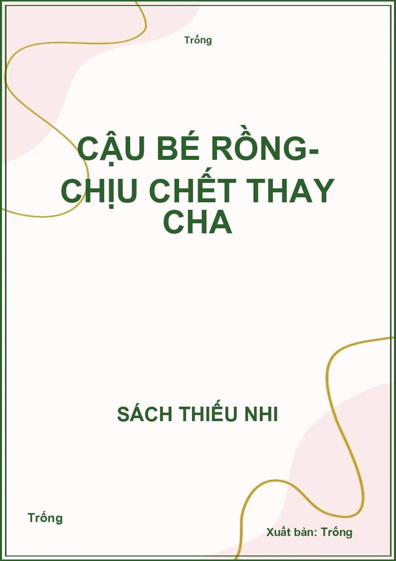 Cậu bé rồng- Chịu chết thay cha