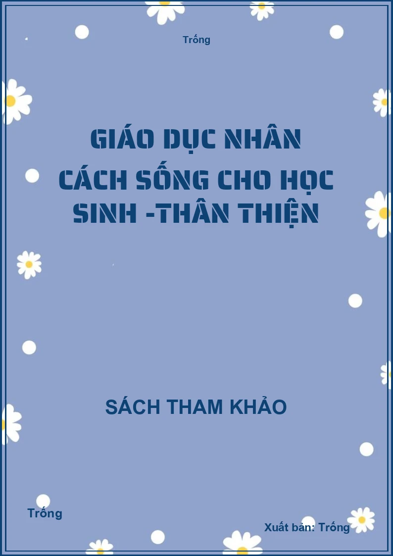 Giáo dục nhân cách sống cho học sinh -Thân thiện