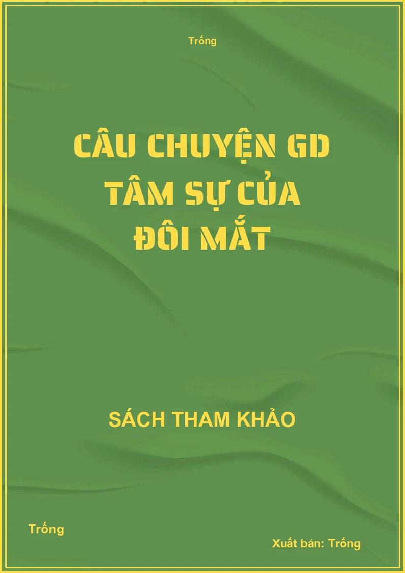 Câu chuyện GD tâm sự của đôi mắt
