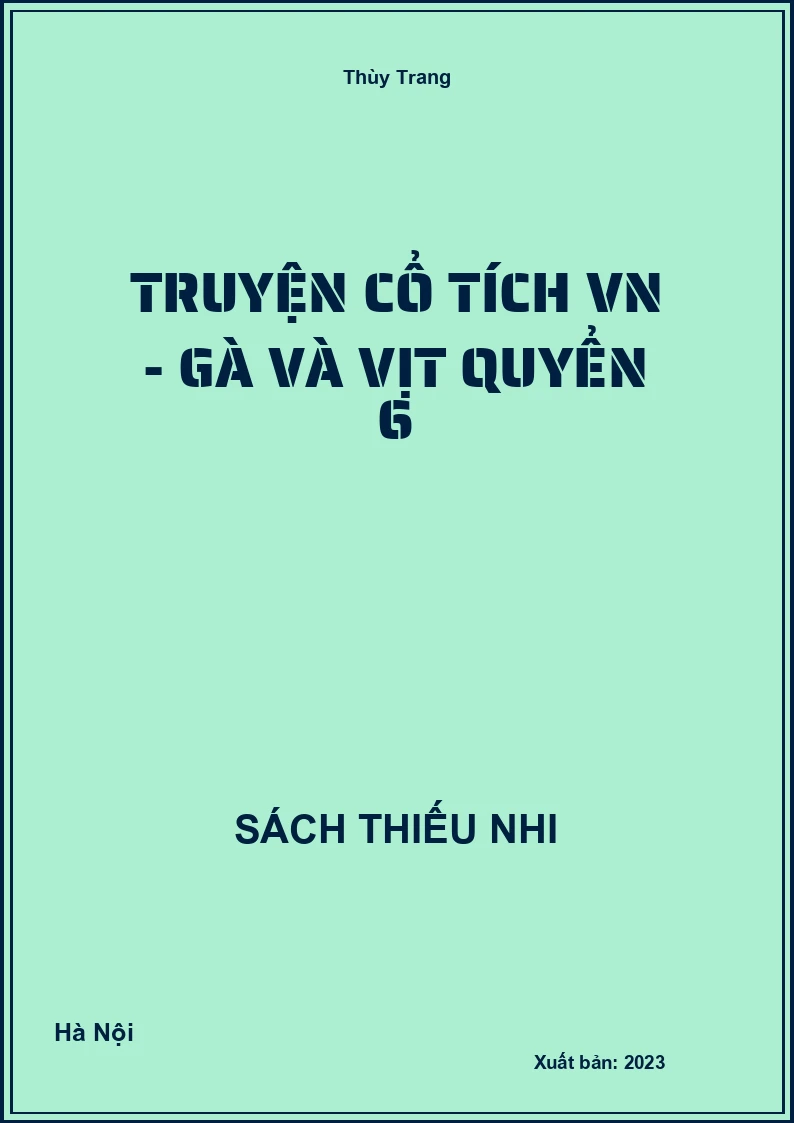 Truyện cổ tích VN - Gà và vịt quyển 6