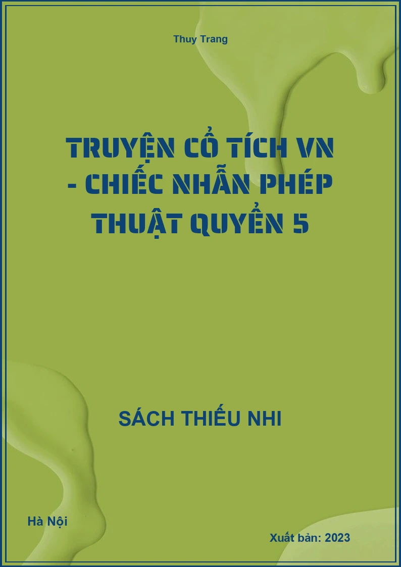 Truyện cổ tích VN - Chiếc nhẫn phép thuật quyển 5