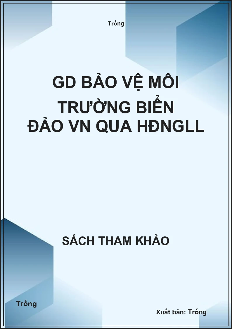 GD bảo vệ môi trường biển đảo VN qua HĐNGLL
