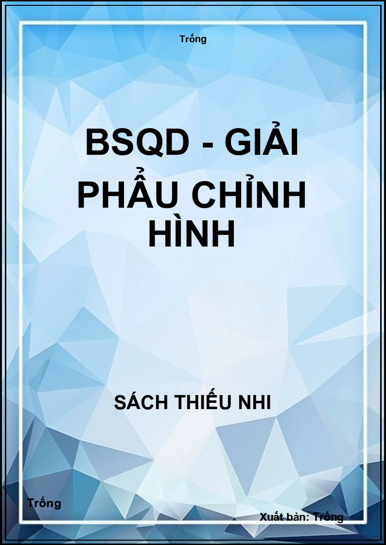 BSQD - Giải phẩu chỉnh hình