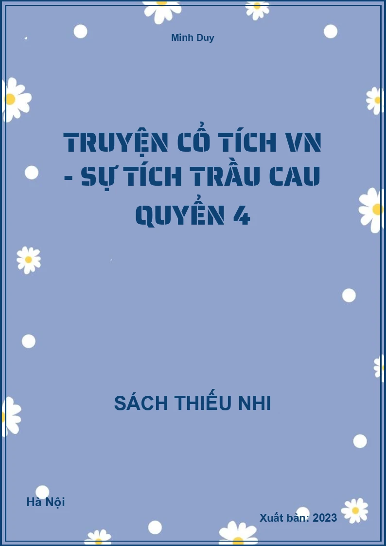 Truyện cổ tích VN - Sự tích trầu cau quyển 4