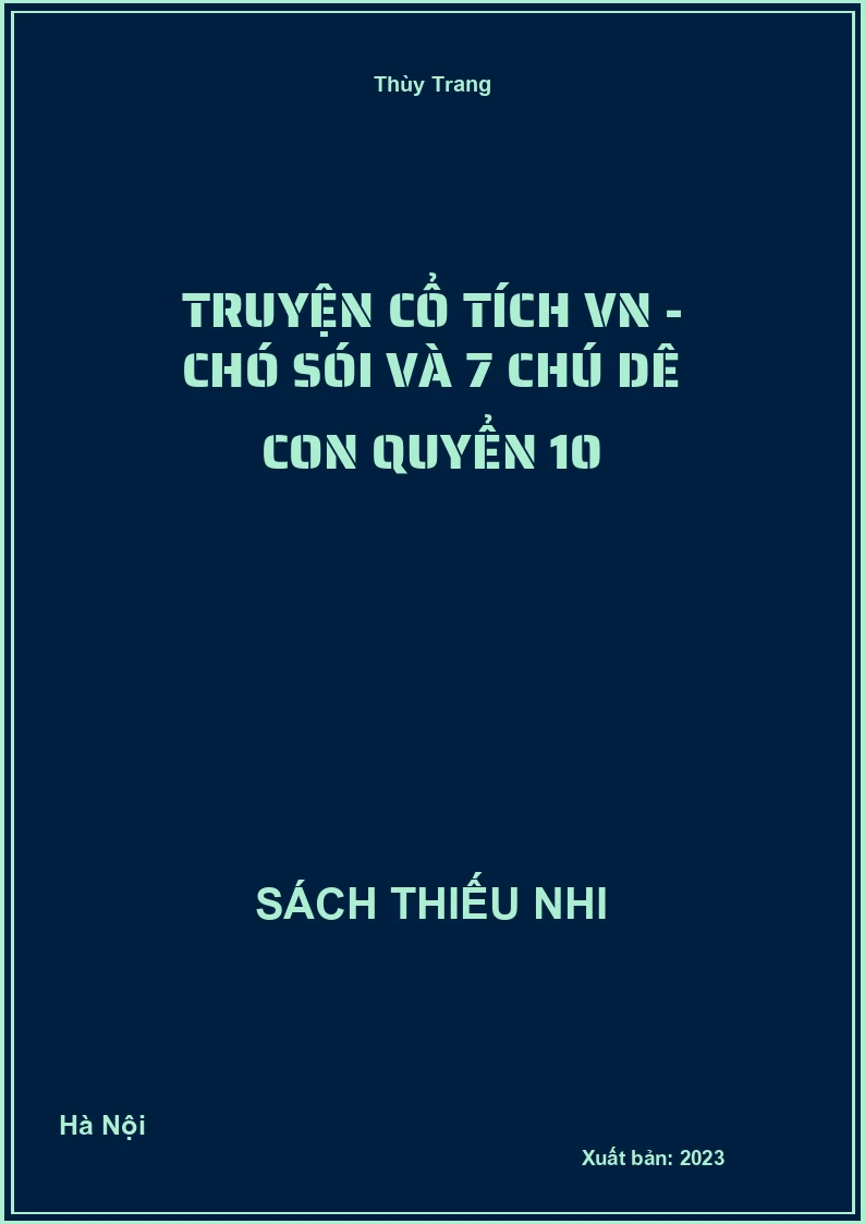 Truyện cổ tích VN - Chó sói và 7 chú dê con quyển 10