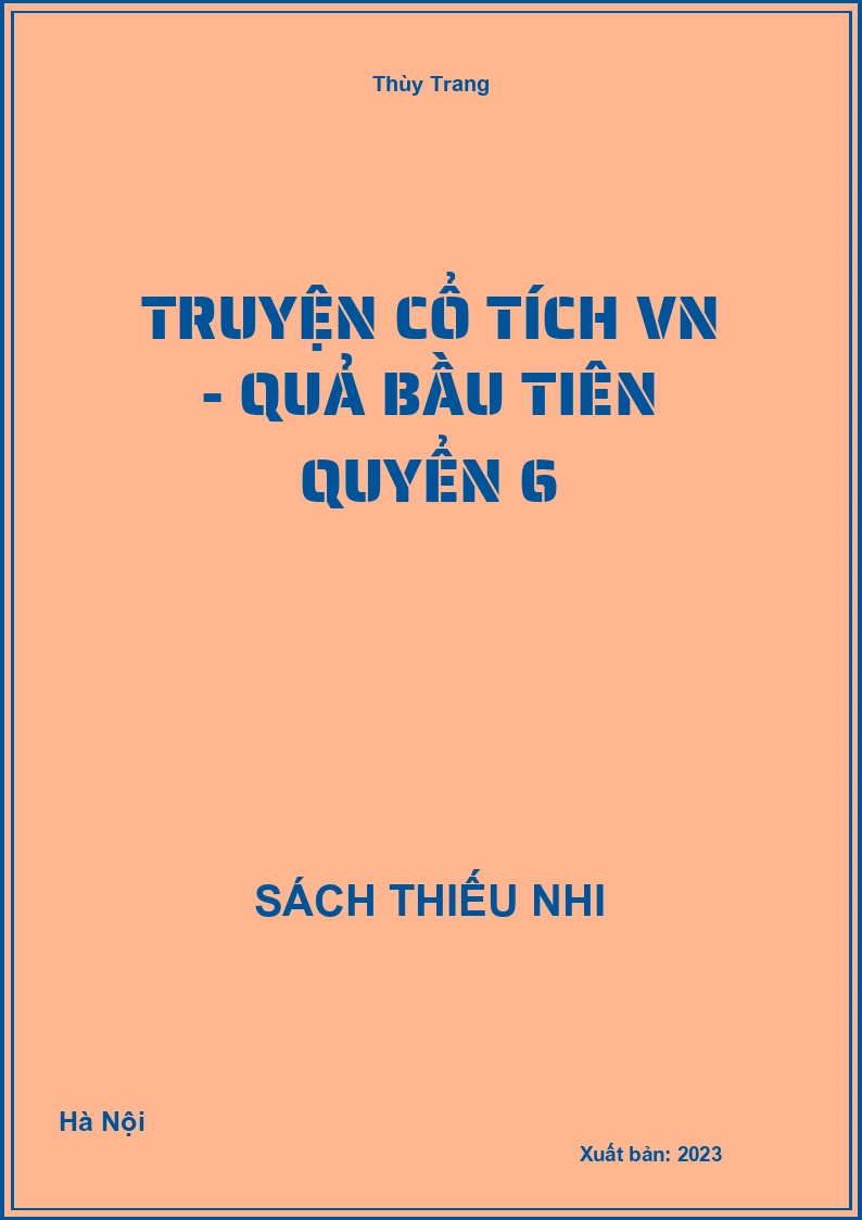 Truyện cổ tích VN - Quả bầu tiên quyển 6