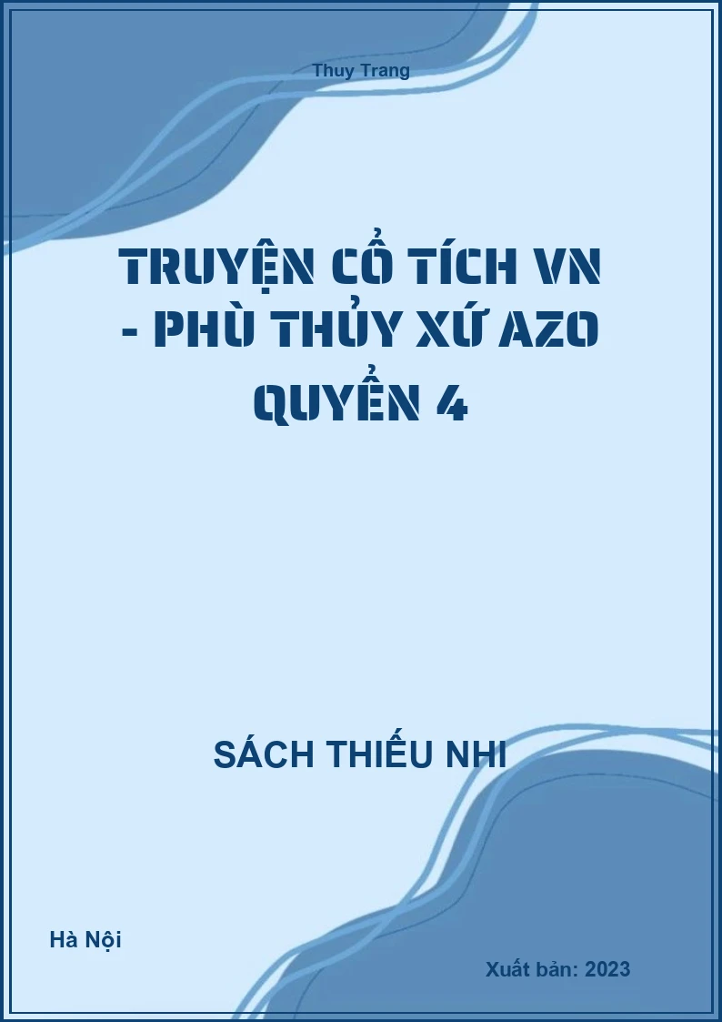 Truyện cổ tích VN - Phù Thủy xứ Azo quyển 4