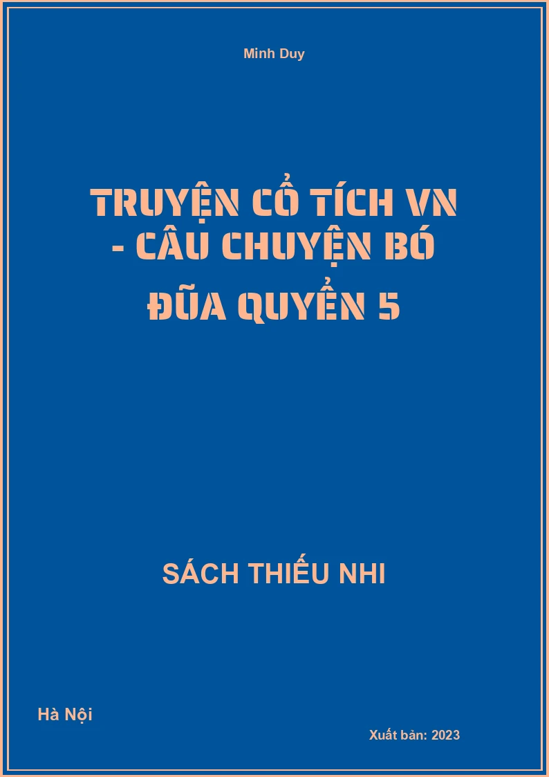 Truyện cổ tích VN - Câu chuyện bó đũa quyển 5