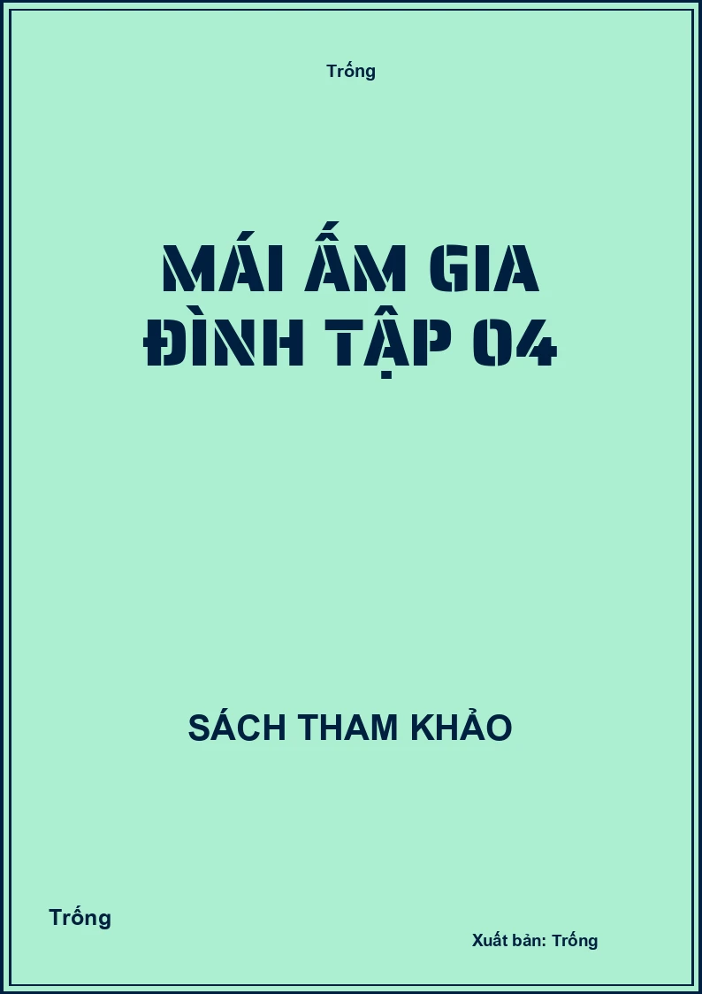 Mái ấm gia đình tập 04