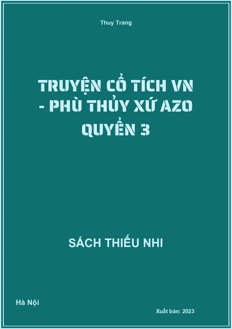 Truyện cổ tích VN - Phù Thủy xứ Azo quyển 3