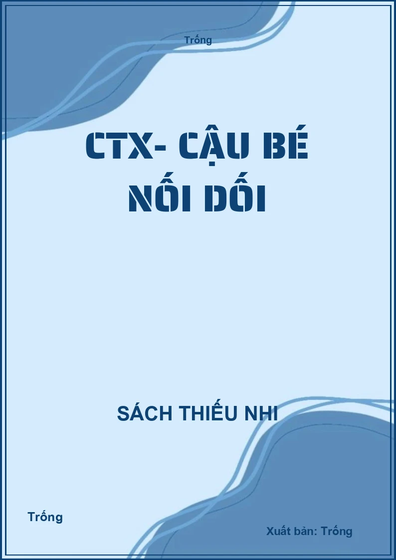 CTX- Cậu bé nối dối