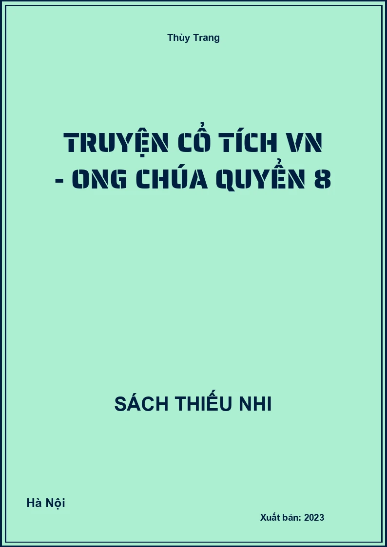 Truyện cổ tích VN - Ong chúa quyển 8