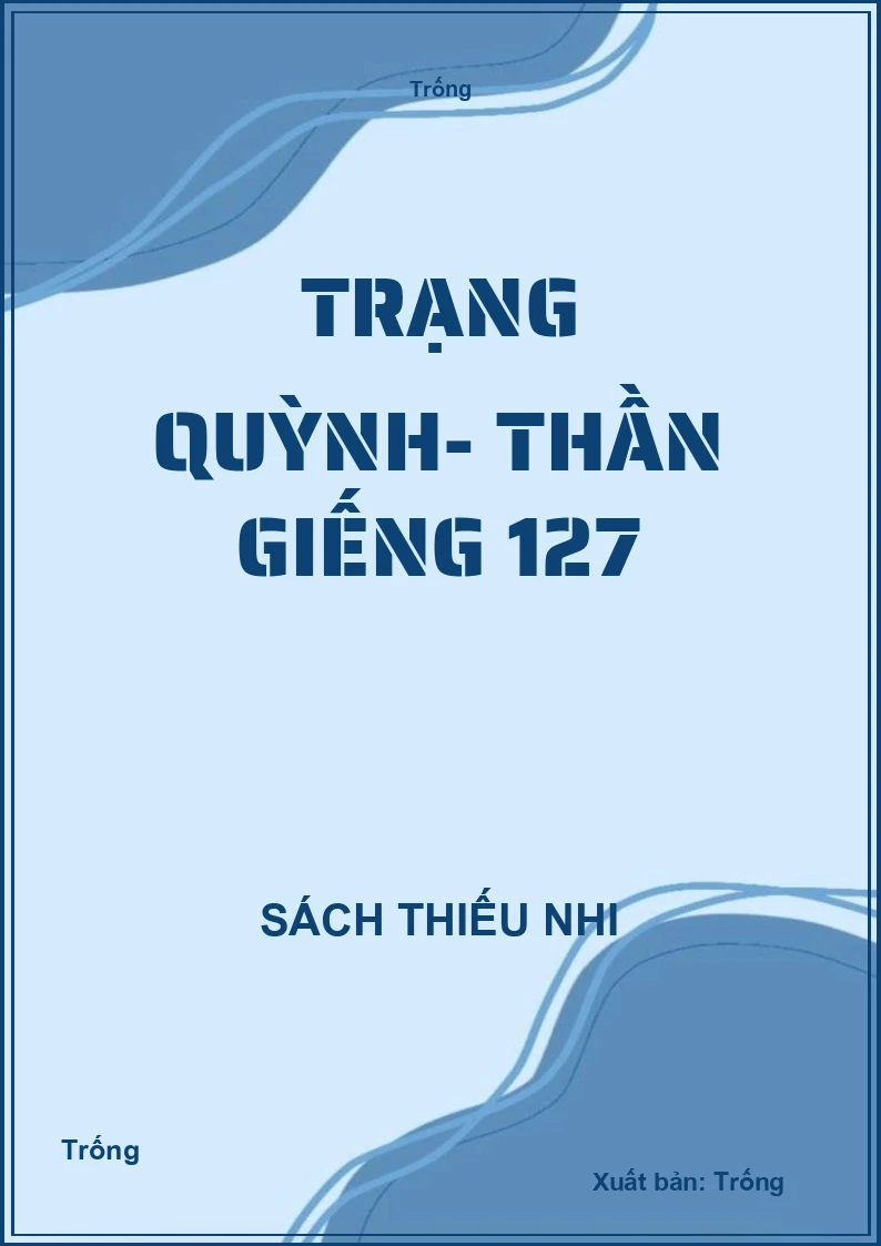 Trạng Quỳnh- Thần giếng 127