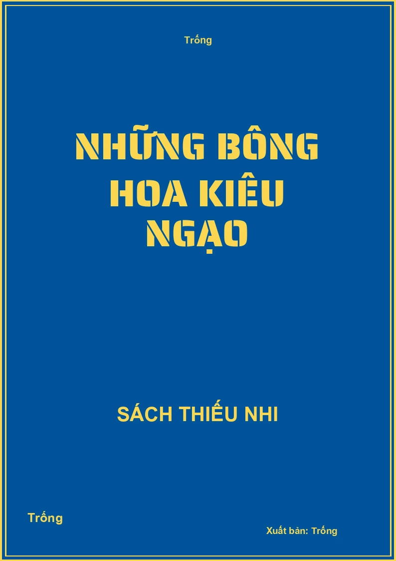 Những bông hoa kiêu ngạo
