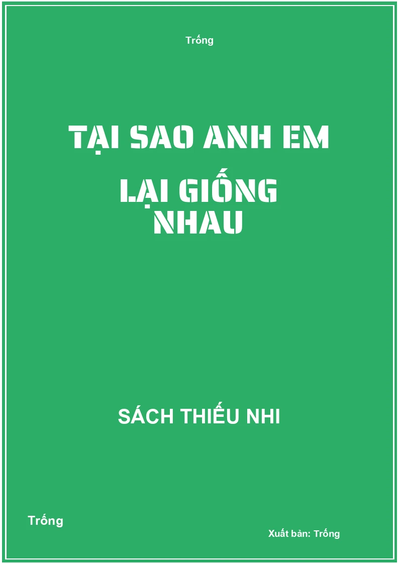 Tại sao anh em lại giống nhau