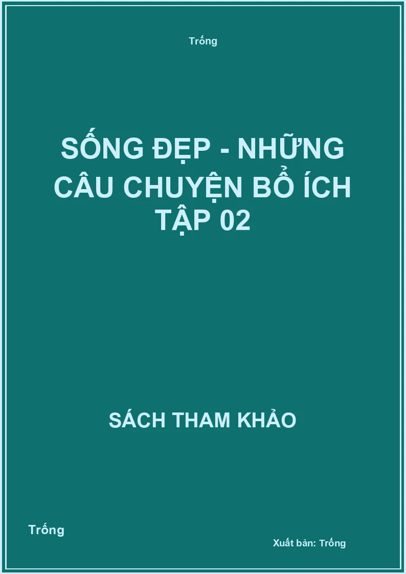 Sống đẹp - Những câu chuyện bổ ích tập 02