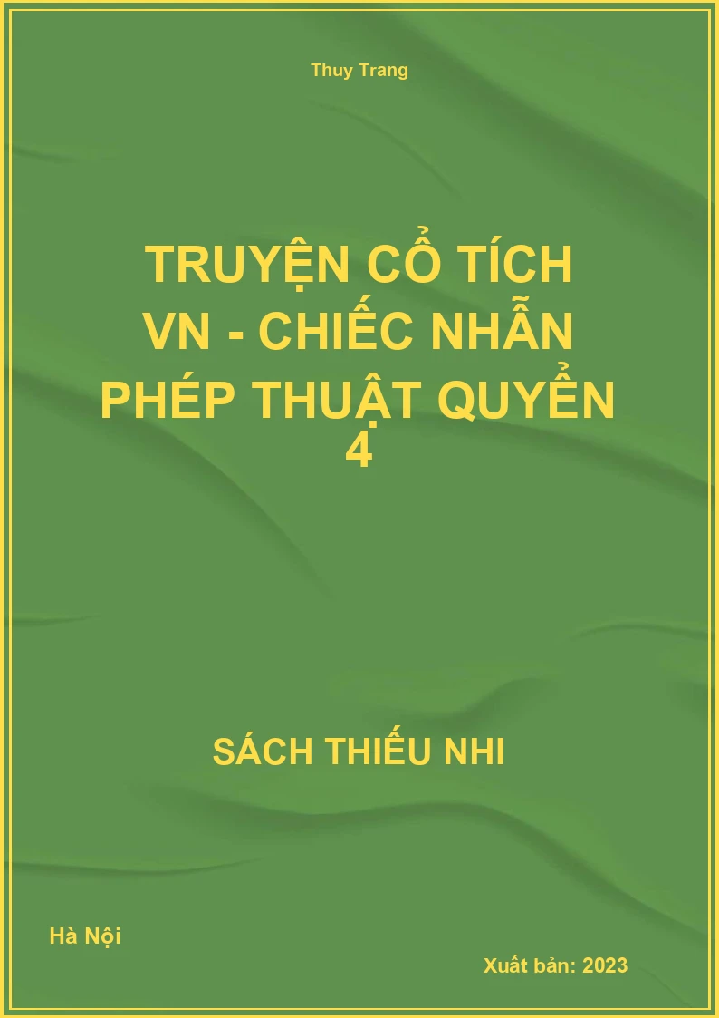 Truyện cổ tích VN - Chiếc nhẫn phép thuật quyển 4