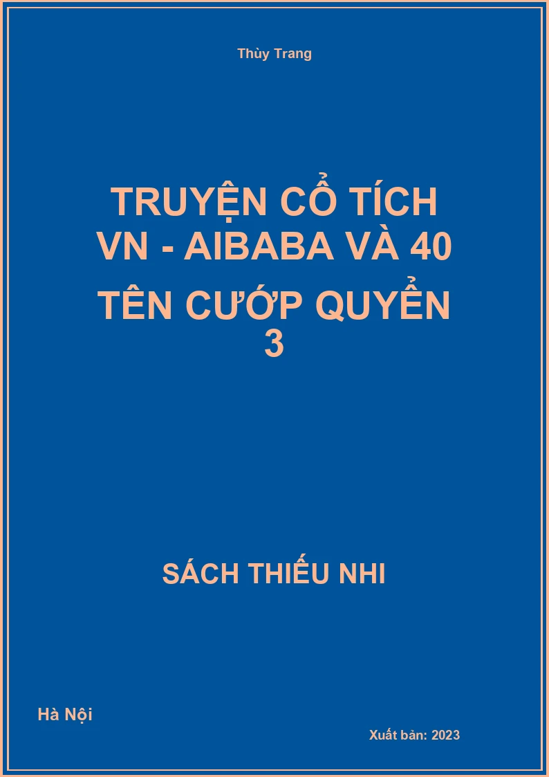 Truyện cổ tích VN - Aibaba và 40 tên cướp quyển 3