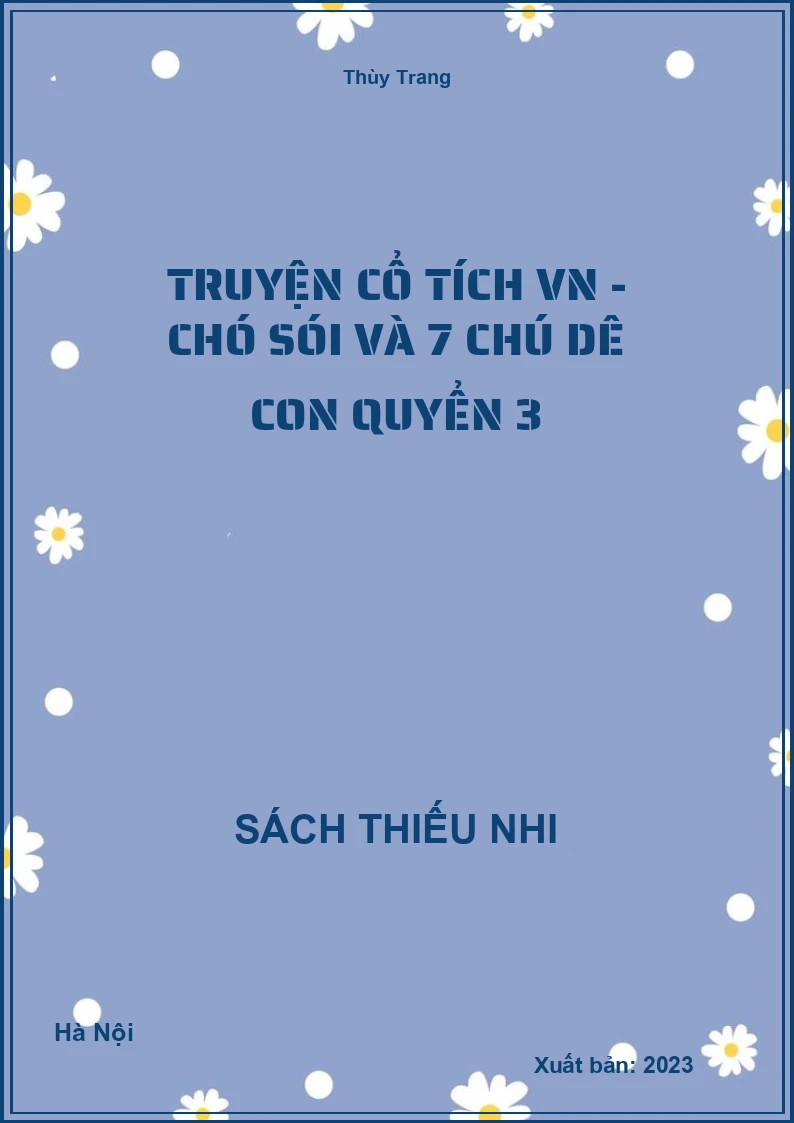 Truyện cổ tích VN - Chó sói và 7 chú dê con quyển 3