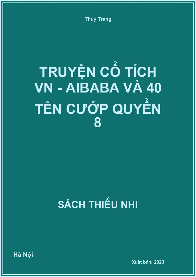 Truyện cổ tích VN - Aibaba và 40 tên cướp quyển 8