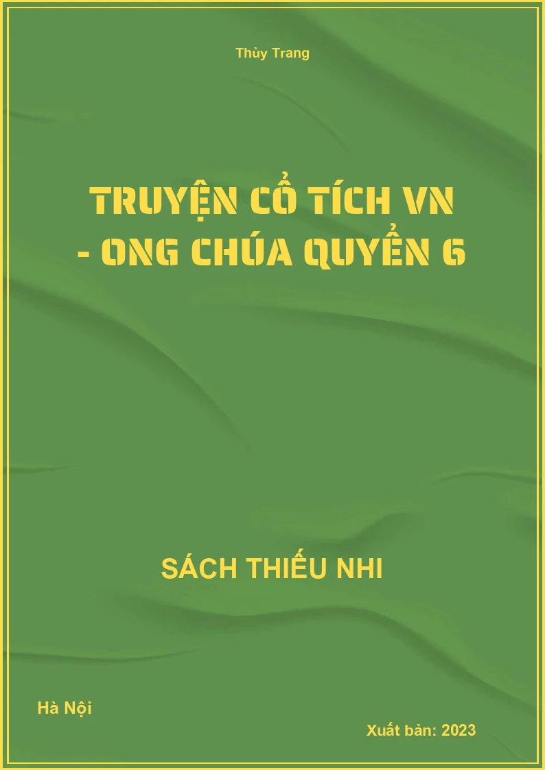 Truyện cổ tích VN - Ong chúa quyển 6